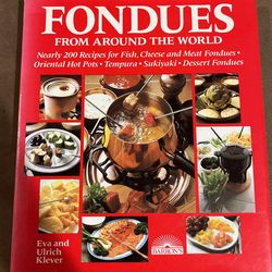 Fondues From Around The World Recipe Book by Eva and Ulrich Klever