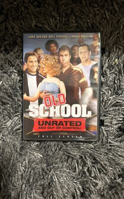 Old School, Unrated, And Out Of Control