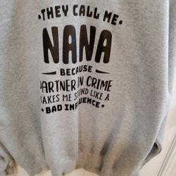 New  They Call Me Nana .  Sweatshirt Size  Large 