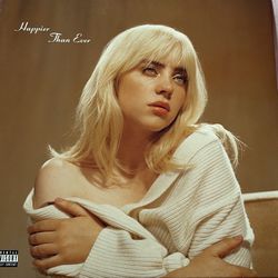 billie eilish “ happier then ever “ 