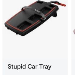 Stupid Car tray