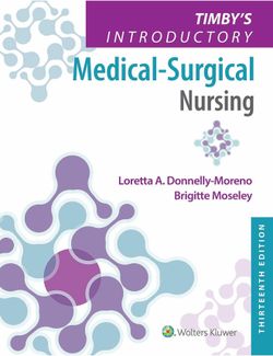 Timby’s Medical Surgical Nursing