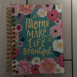 Moms make life beautiful journal