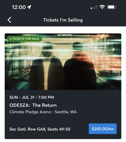 SELLING TWO TICKETS - ODESZA JULY 31st 