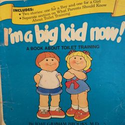 I'm A Big Kid Now! A Book About Toilet Training. Two Stories For Boy And Girl. 1992 Pages 49 Pb, 8.5x8.5