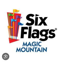 SIX FLAGS MAGIC MOUNTAIN 2 E-TICKETS AVAILABLE $40.00 EACH GOOD FOR 1 DAY OF ADMISSION EXP 12/31
