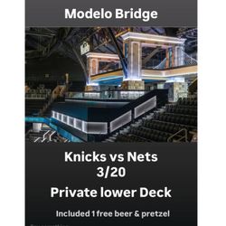 Knicks Vs Nets 3/20  @Barclays Center  Modelo Bridge  6 left