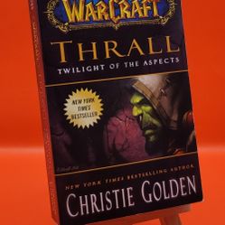 Thrall: Twilight of the Aspects - (World of Warcraft) by Christie Golden (Paperback)