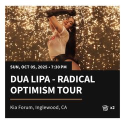 Dua Lipa Concert Tickets - Oct 5 ( LA)