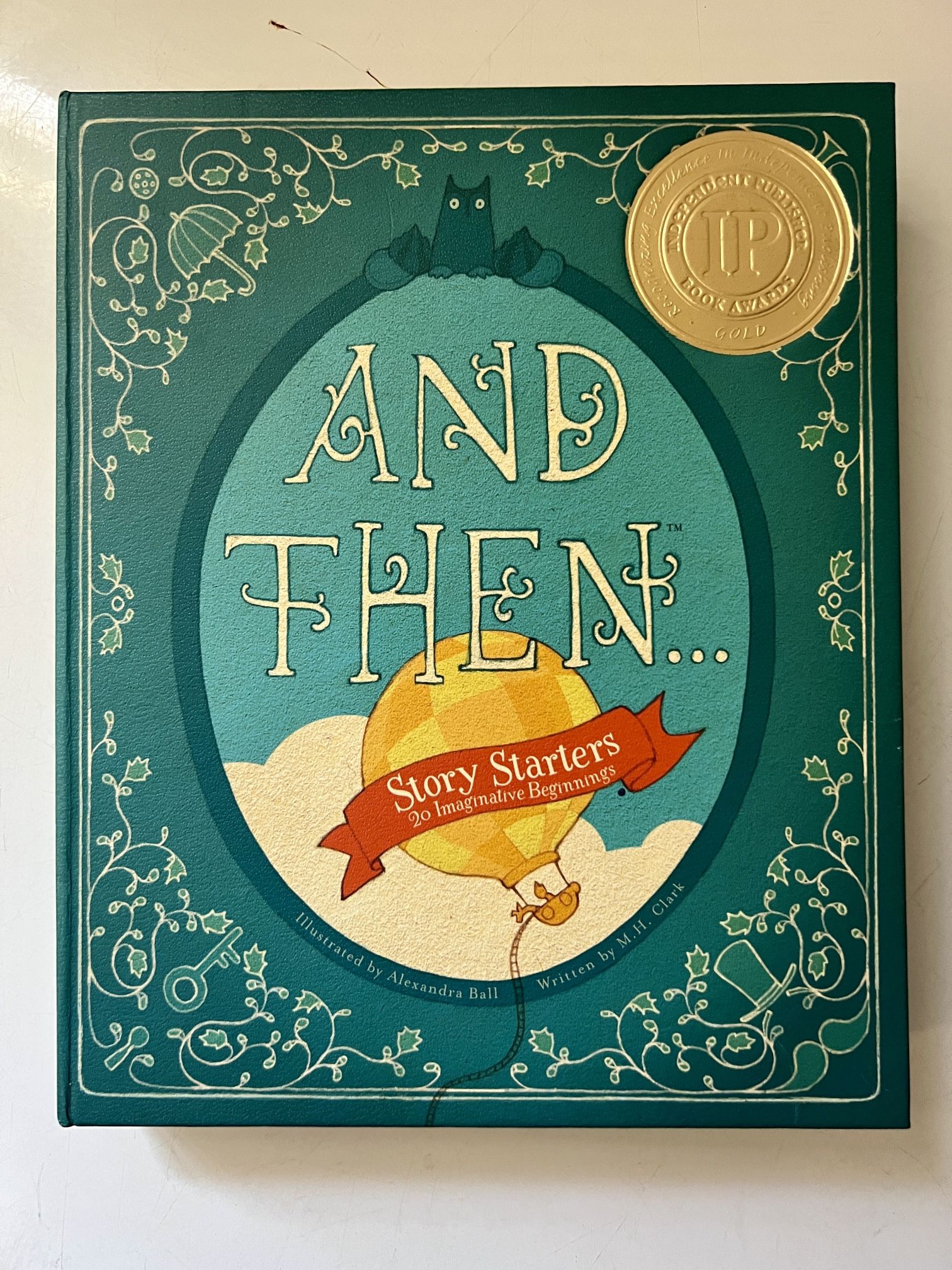 And Then…Story Starters 20 Imaginative Beginnings Volume One