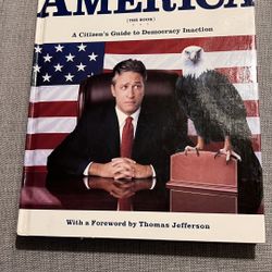 America (The Book) A Citizen’s Guide To Democracy In Action 