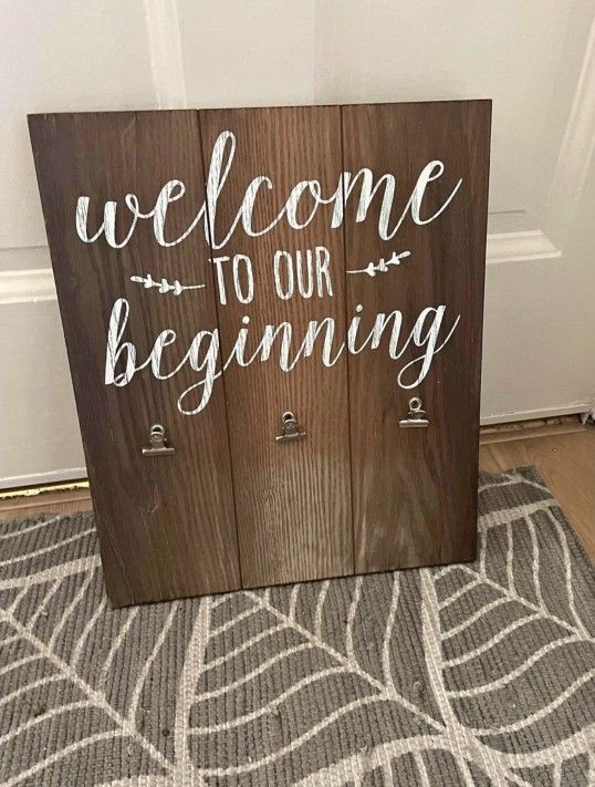 Welcome To Our Beginning wedding sign