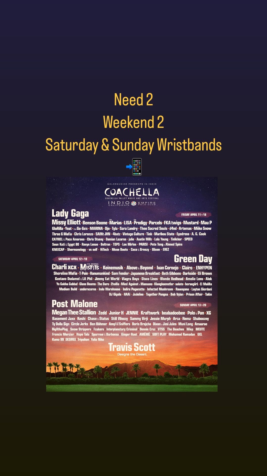 Need 2 Saturday & Sunday Coachella wristband $$
