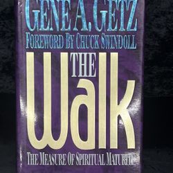 The Walk: The Measure of Spiritual Maturity (Hardcover Book)