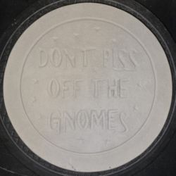 CONCRETE "Don't Piss Off The Gnomes" Decoration ($30)