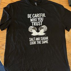Men’s Black 3X Huge Shirt Be Careful Who You Trust Salt & Sugar Looks The Same