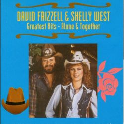 Frizzell and Shelly West in their album "Alone & Together".  1994