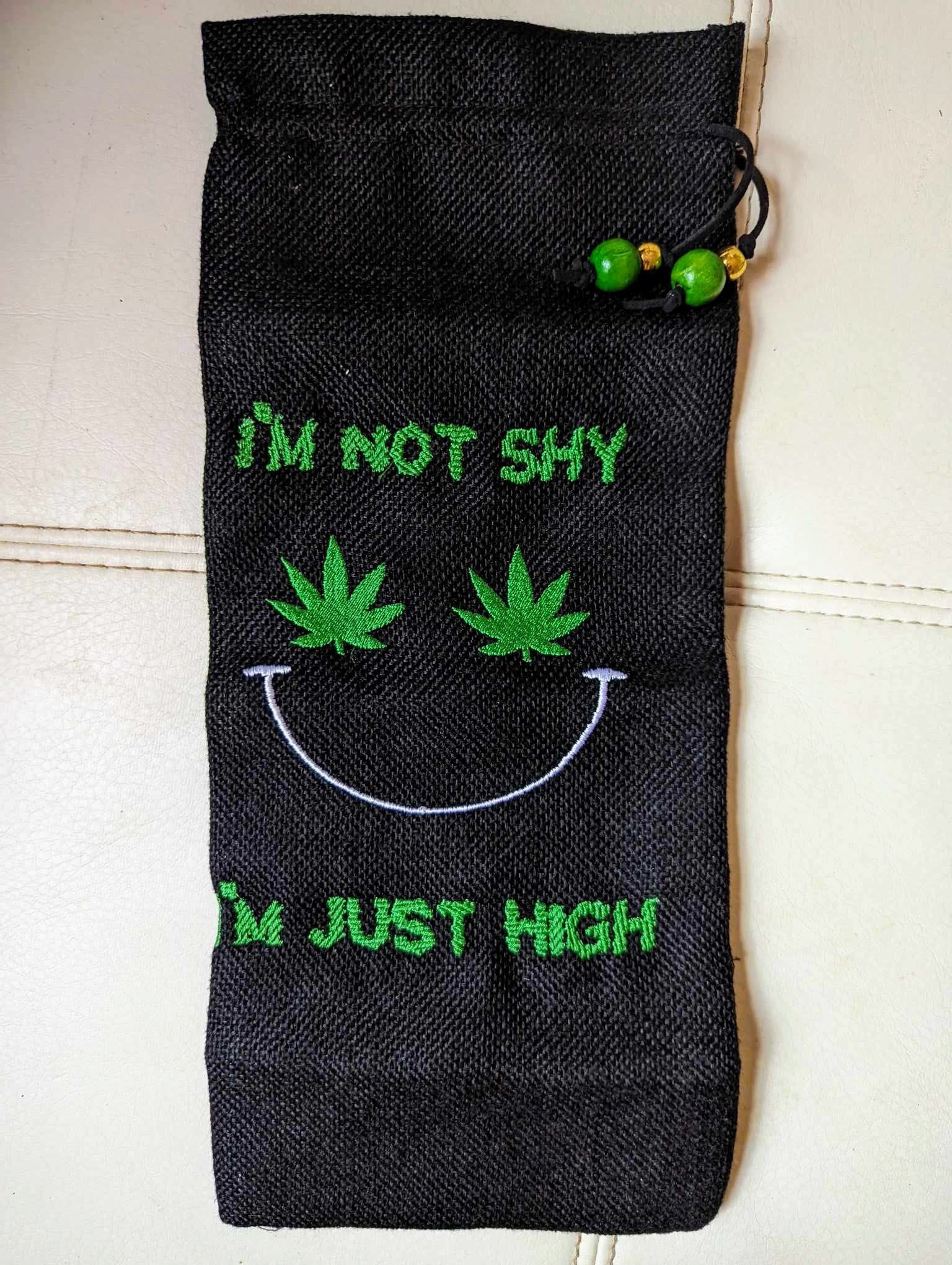 Black, Green And White "I'm Not Shy, I'm Just High" Bottle Holder