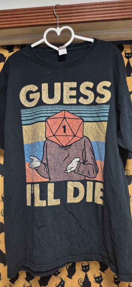 Guess I'll Die  Tee Shirt 