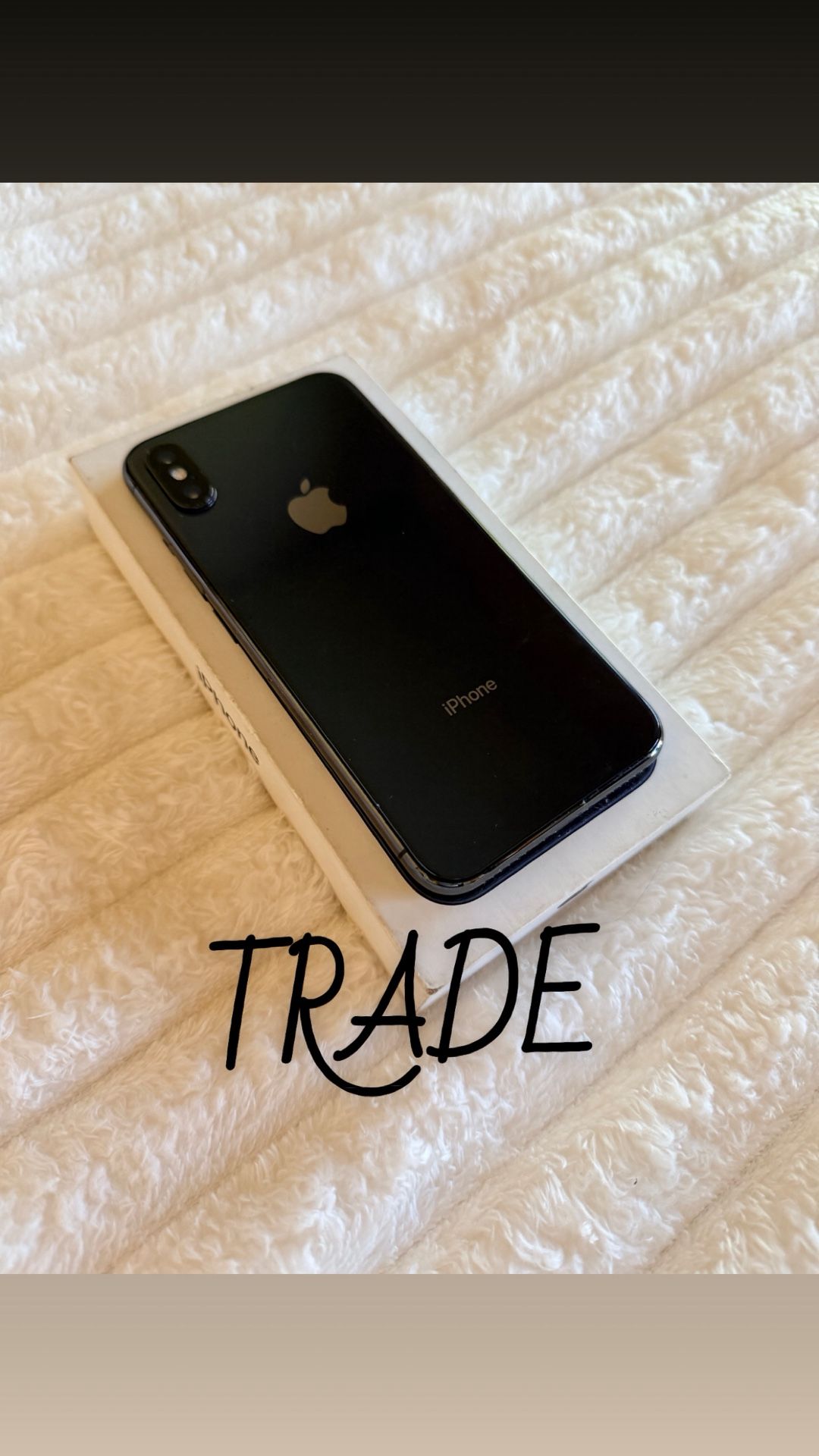 iPhone X Unlocked For TRADE