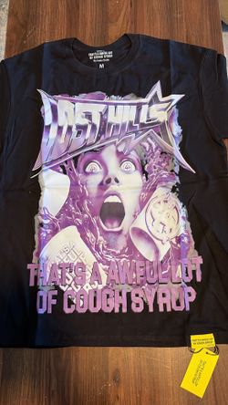 awful lotta cough syrup and Bape shirts