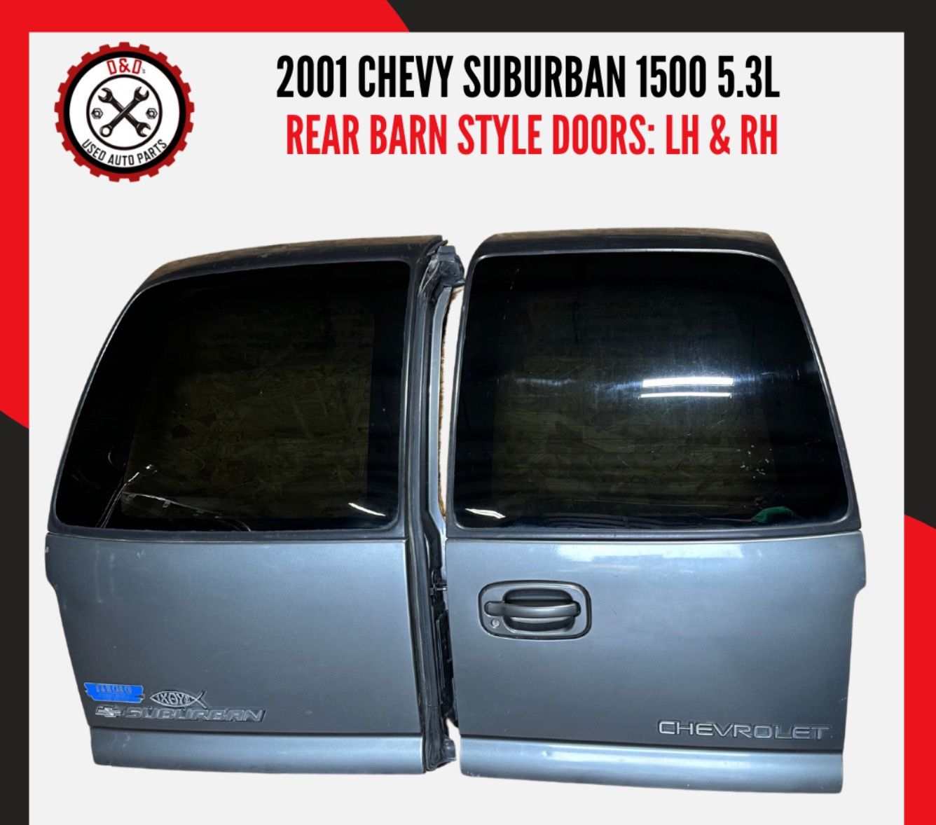 99-00 - 2004 CHEVY SUBURBAN BARN DOOR STYLE REAR BACK DOORS BOTH LH & RH (DRIVER & PASSENGER SIDE) OEM/USED PART