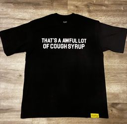 Awful Lot Of Cough Syrup