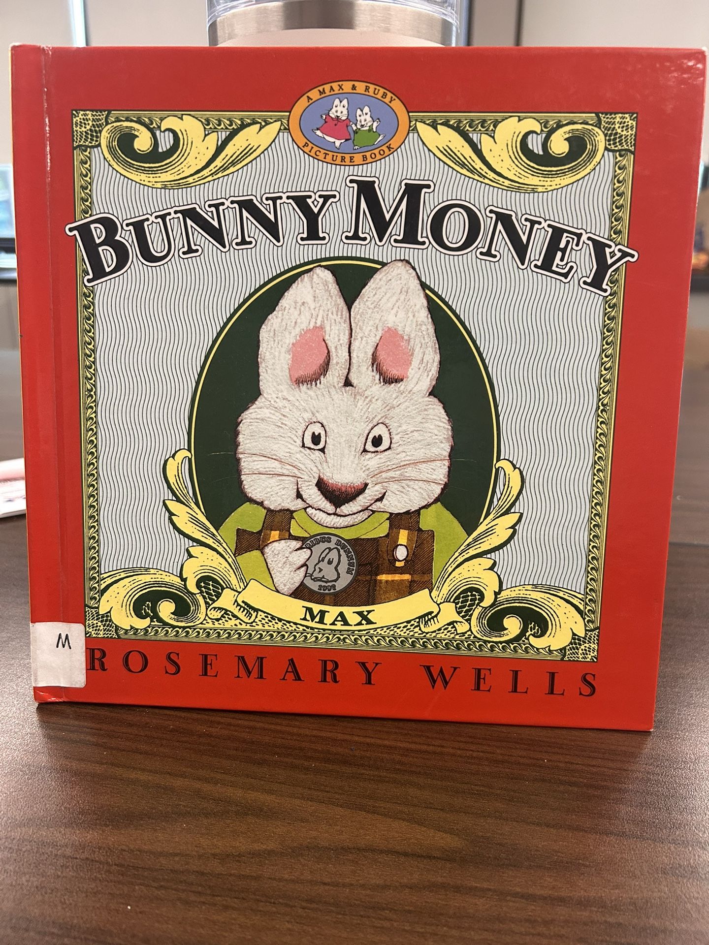 Bunny Money,Max and Ruby Bk, Rosemary Wells, 1st Ed, 1997, H/c D/j, NEW, Easter