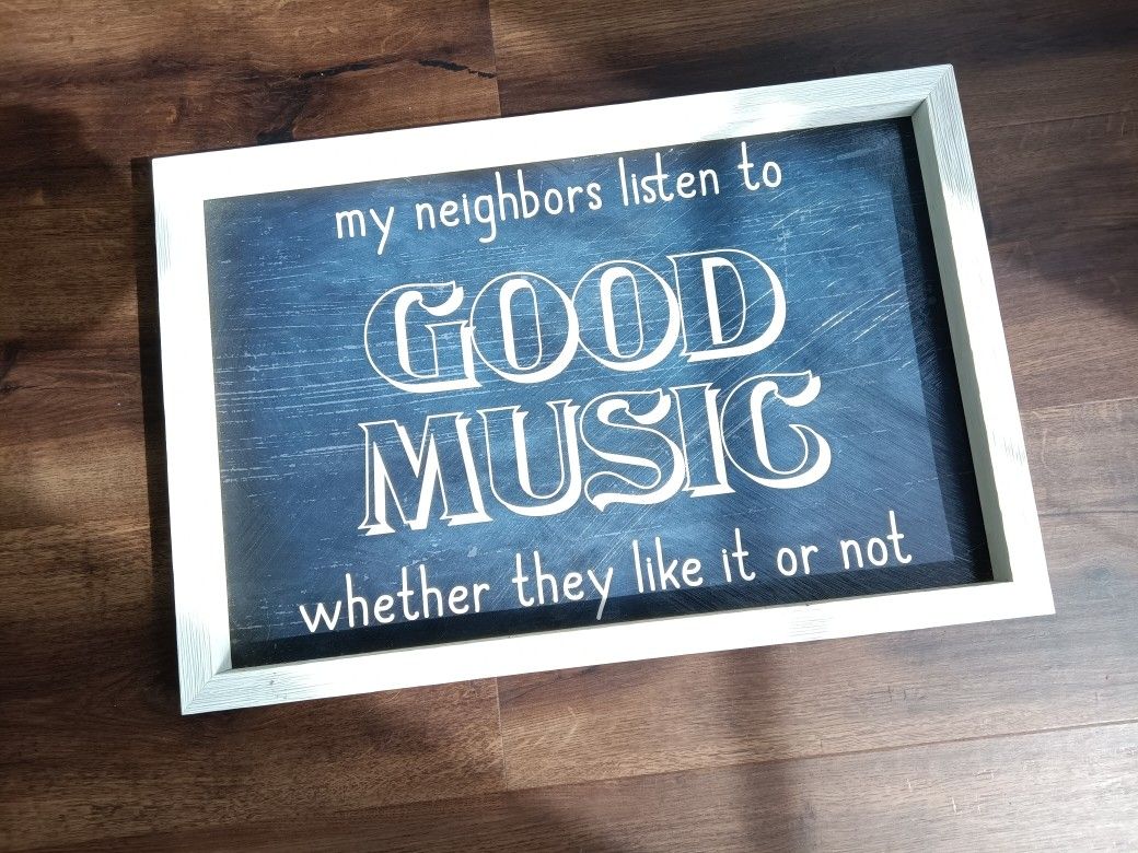 Fun Picture Frame "my Neighbors Listen To Good Music Whether They Like It Or Not"