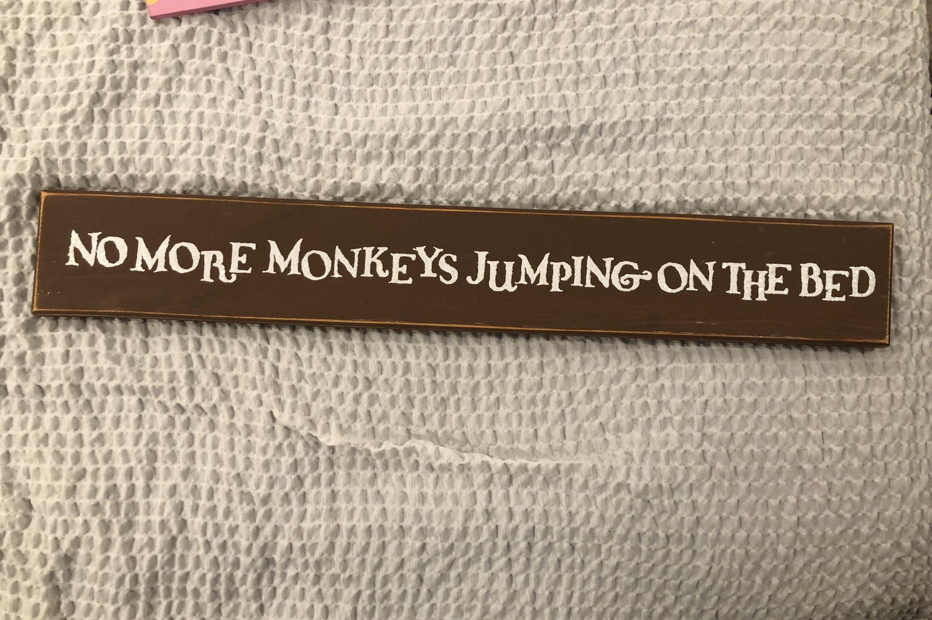 No more monkeys jumping on the bed wooden sign wall hanging declaration