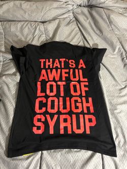 awful lot of cough syrup shirt