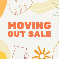 MOVE OUT SALE!!!!!