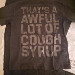 That’s A Awful Lot Of Cough Syrup Shirt 