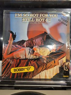 Bobby O. - I'm So Hot For You