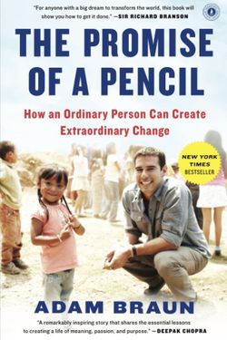 The Promise Of A Pencil By Adam Braun