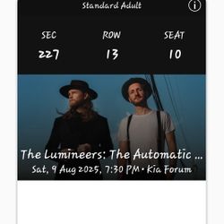 The Lumineers Automatic World Tour 3 concert tickets. August 9th-Section 227, Row13,seats 10,11,12