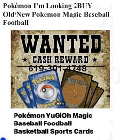 VINTAGE/NEW RARE POKEMON MTG Baseball Football cards BUYING/CASH!!!