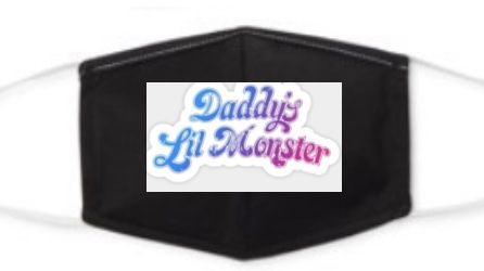 Daddy’s Little Monster Face Mask