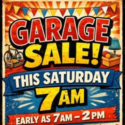 Garage Sale Saturday 2/7 