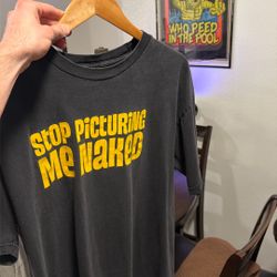 Stop Picturing Me Naked Shirt Vintage! 