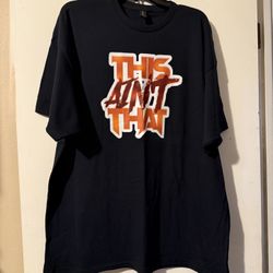 This Ain’t That T-shirt