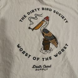 THE DIRTY BIRD SOCIETY By Death Coast Supply. Men’s Medium. White Short Sleeve T-Shirt  Great pre-owned condition.   Pick up available in Arlington VA