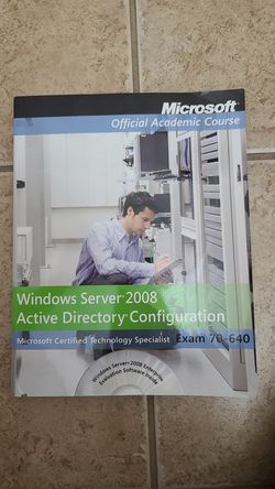 Microsoft Official Academic Course Exam 70-640 Windows Server 2008 Active Directory Configuration 1st Edition