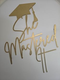 Graduation sign: She mastered it