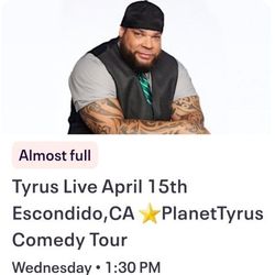2 Tickets Tyrus Live April 15th Escondido 