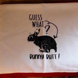 Guess What? Bunny Butt! Kitchen Towel 