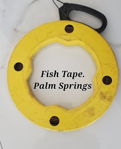 Fish Tape Palm Springs