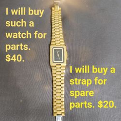 I will buy such a watch for parts.