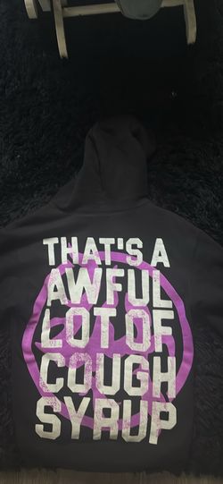 Awful A lot Of Cough Syrup Hoodie