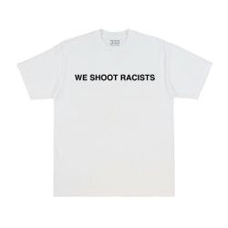 Half Evil 333 We Shoot Racists Tee Shirt